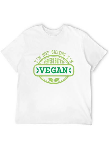 Im Not Saying Im Perfect Vegan T-Shirt