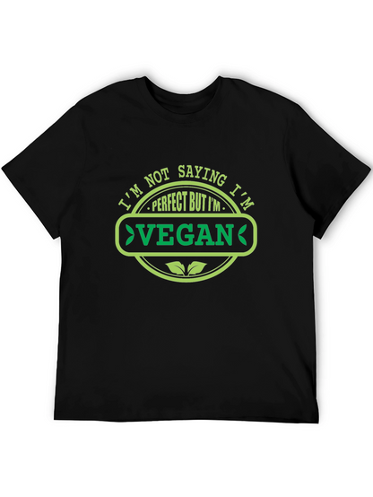 Im Not Saying Im Perfect Vegan T-Shirt