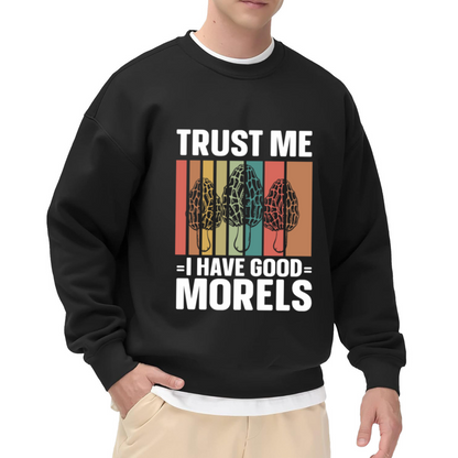 Trust Me I Have Good Morels Retro Mushroom Hunting Lover Crewneck Sweatshirt