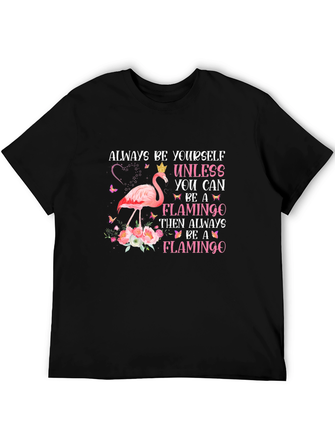 Always Be a Flamingo Graphic T-Shirt