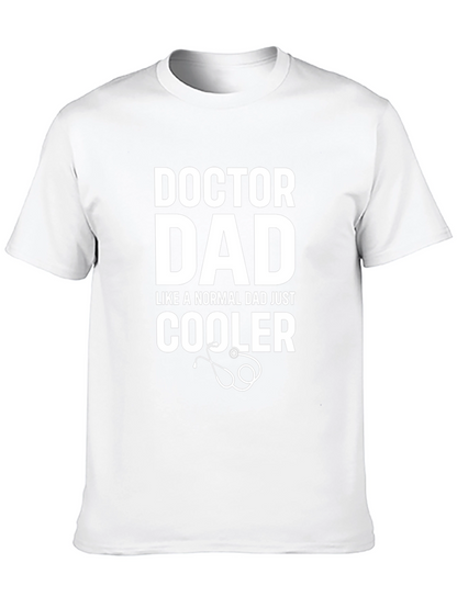 Doctor Dad T-Shirt - Cool Fathers Day Gift