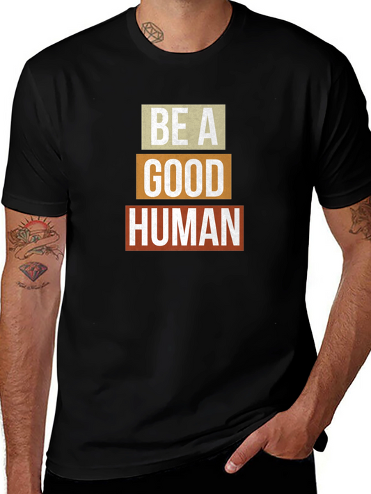 Be A Good Human Graphic Tee - Black Casual T-Shirt