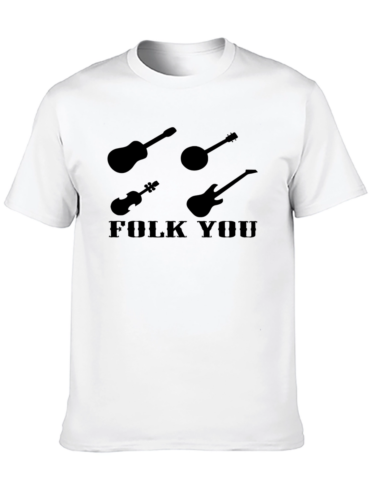 Folk You Musical Instrument T-Shirt