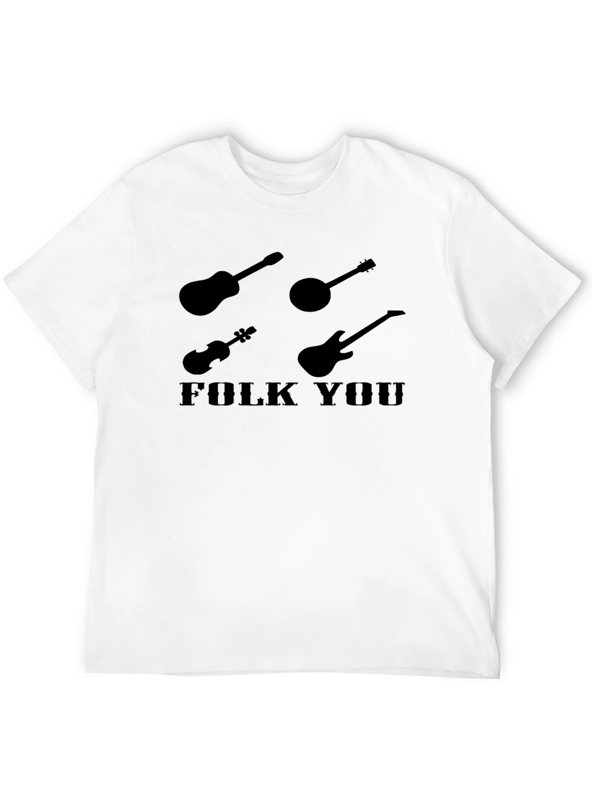 Folk You Musical Instrument T-Shirt