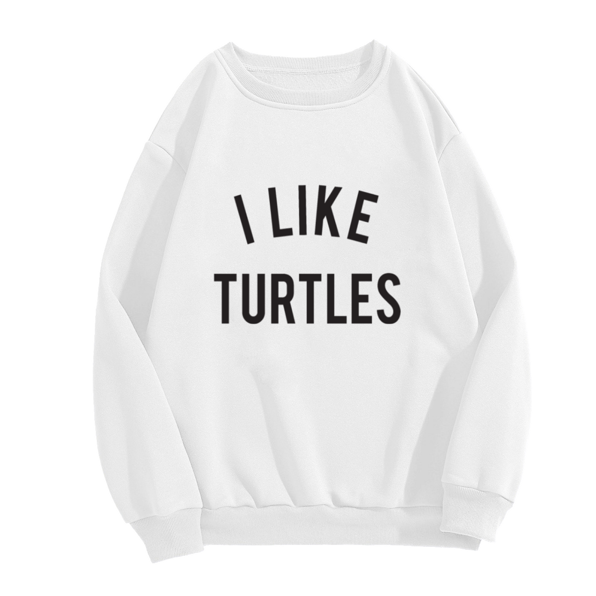 Simple I Like Turtles Cute Statement Crewneck Sweatshirt