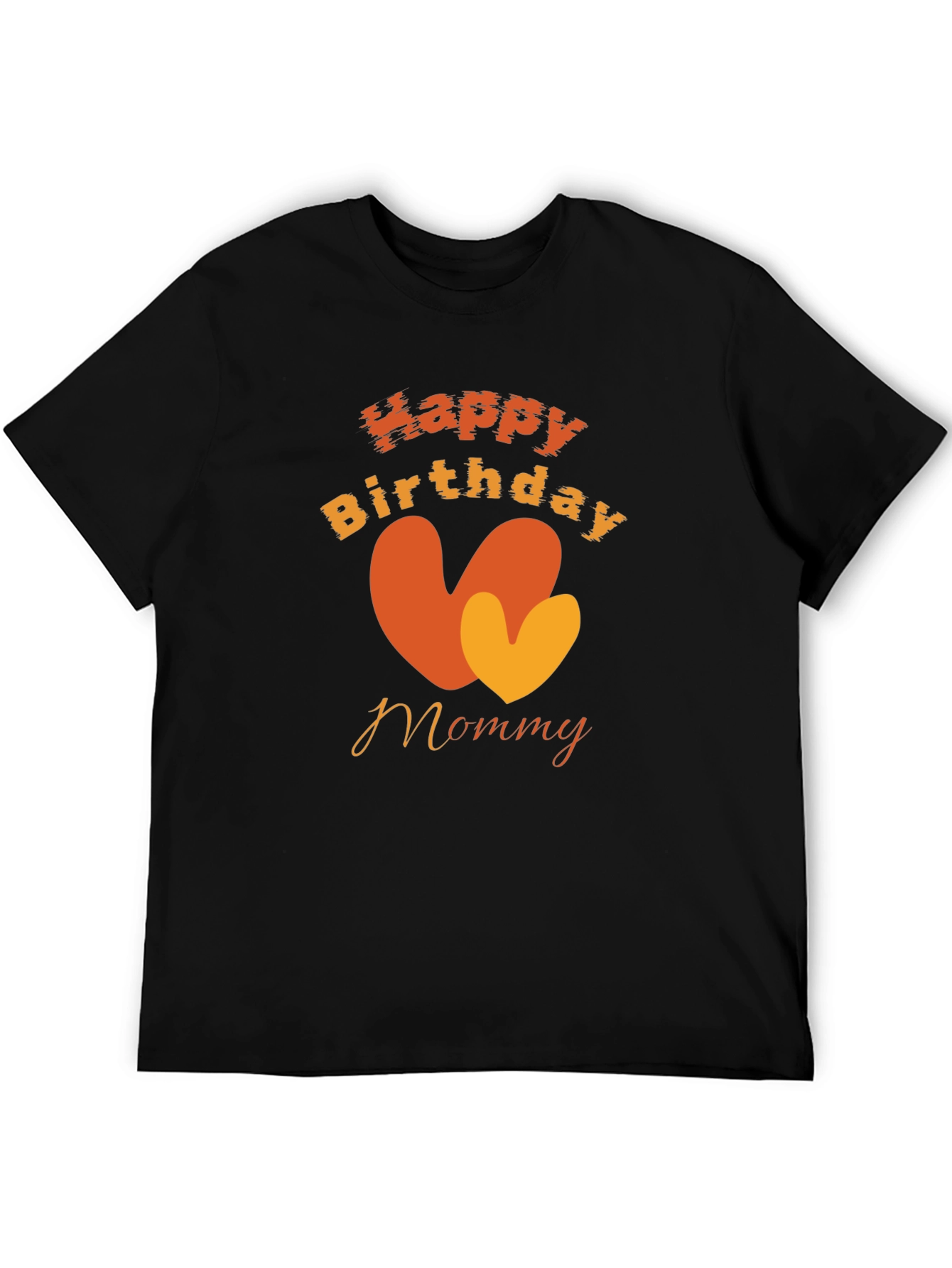Happy Birthday Mommy Black T-Shirt