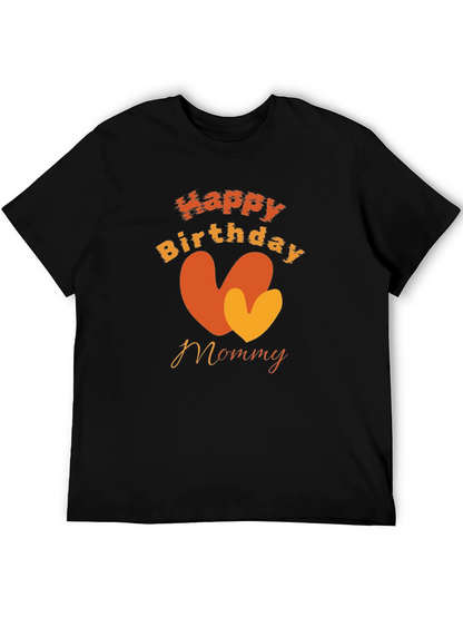 Happy Birthday Mommy Black T-Shirt