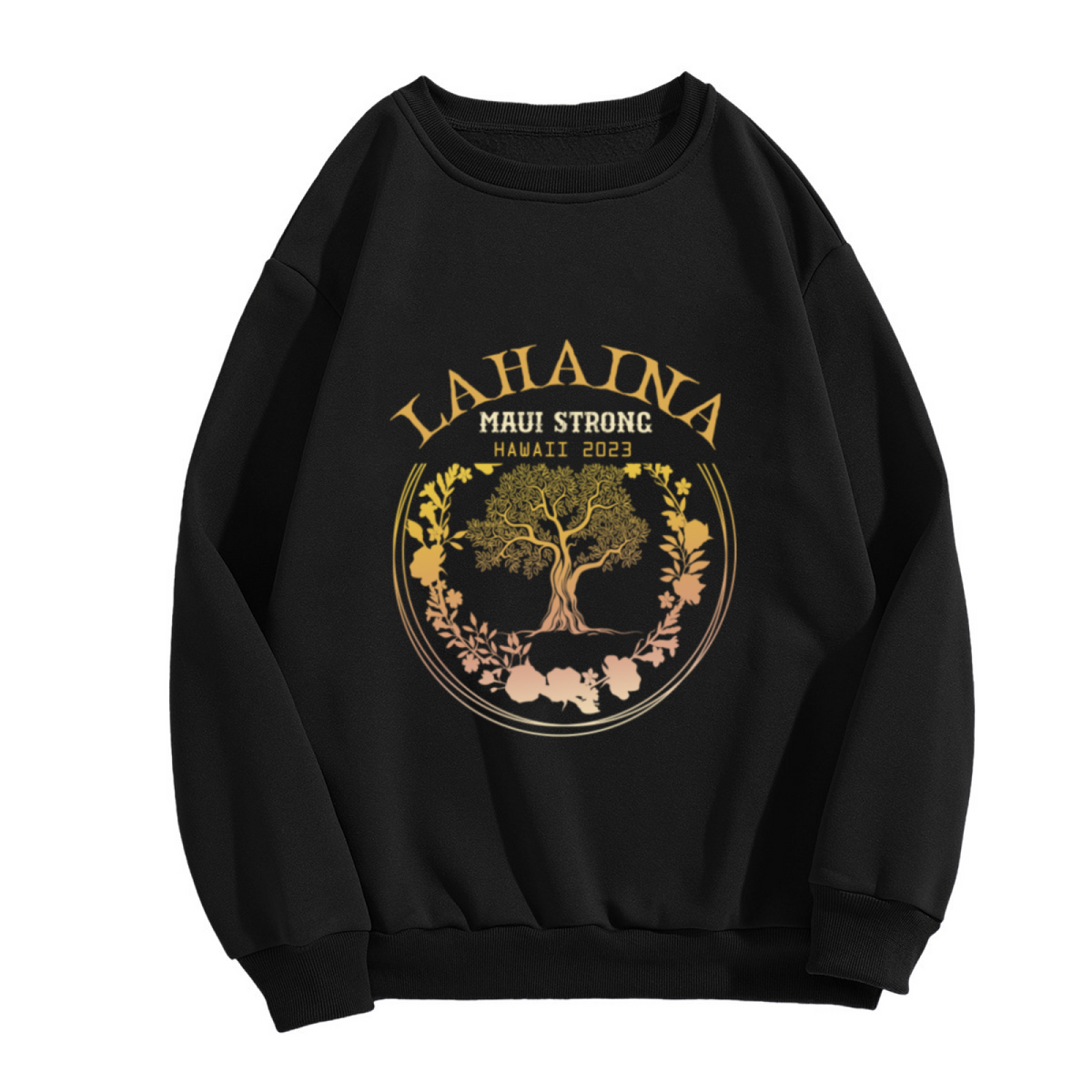 Lahaina Maui Strong Banyan Tree Hawaii Memorial Sweatshirt