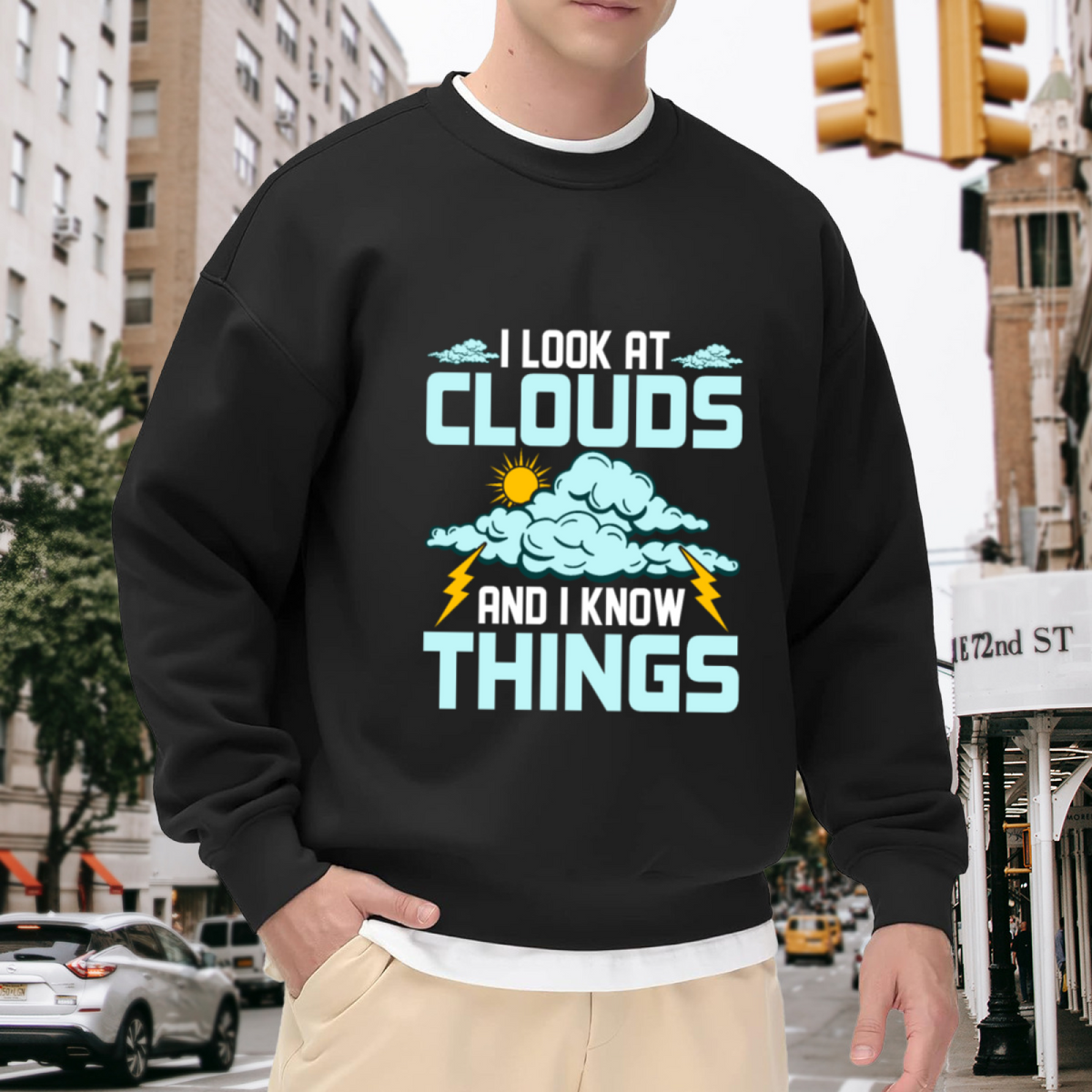 I Look At Clouds And I Know Things Crewneck Sweatshirt, Weather Meteorology Lover Sweatshirt