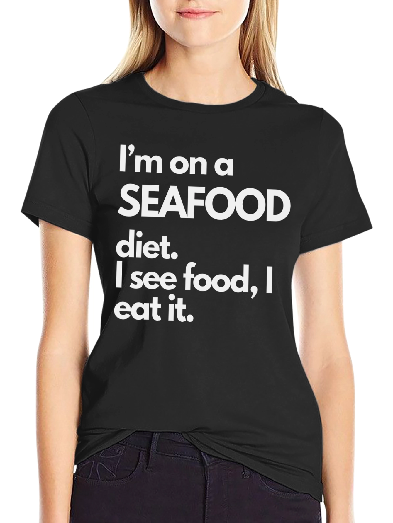 Seafood Diet Funny T-Shirt - Eat What You See!