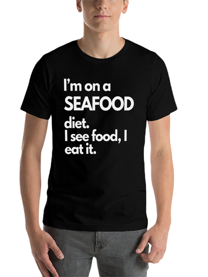 Seafood Diet Funny T-Shirt - Eat What You See!