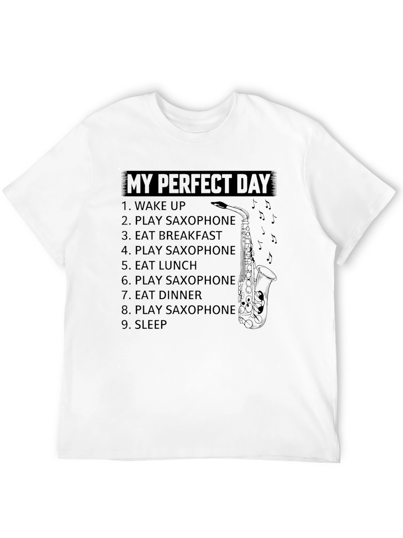 My Perfect Day Saxophone T-Shirt
