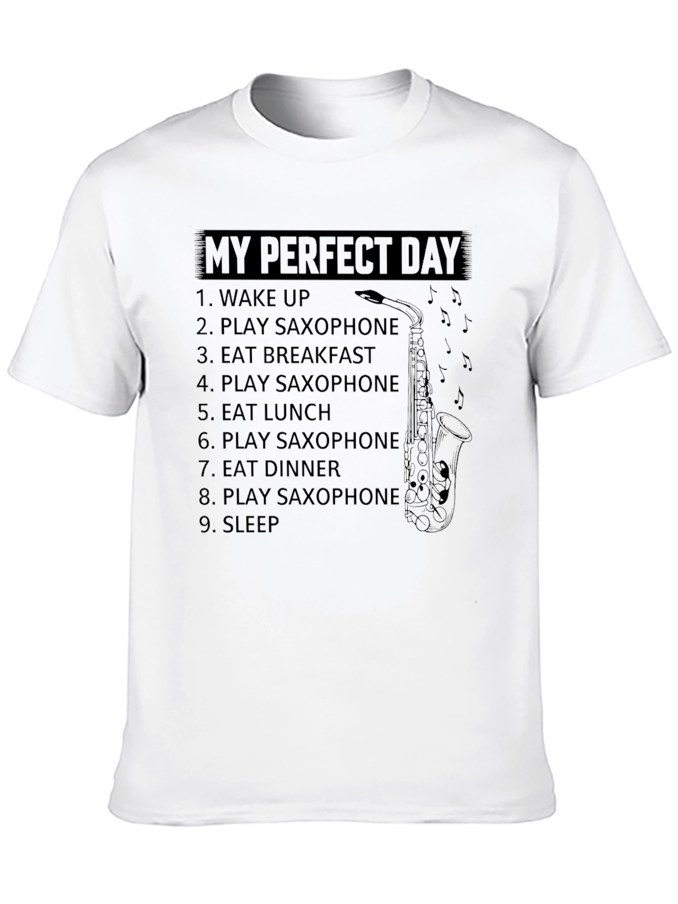 My Perfect Day Saxophone T-Shirt
