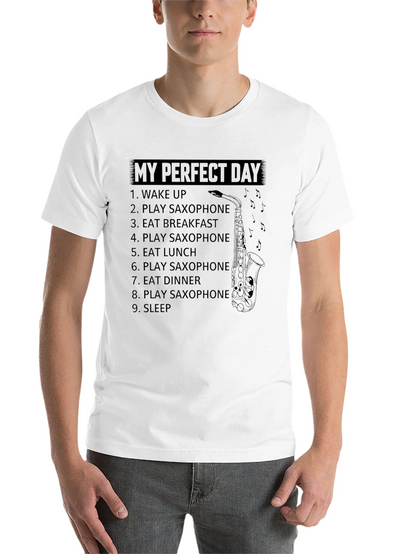 My Perfect Day Saxophone T-Shirt
