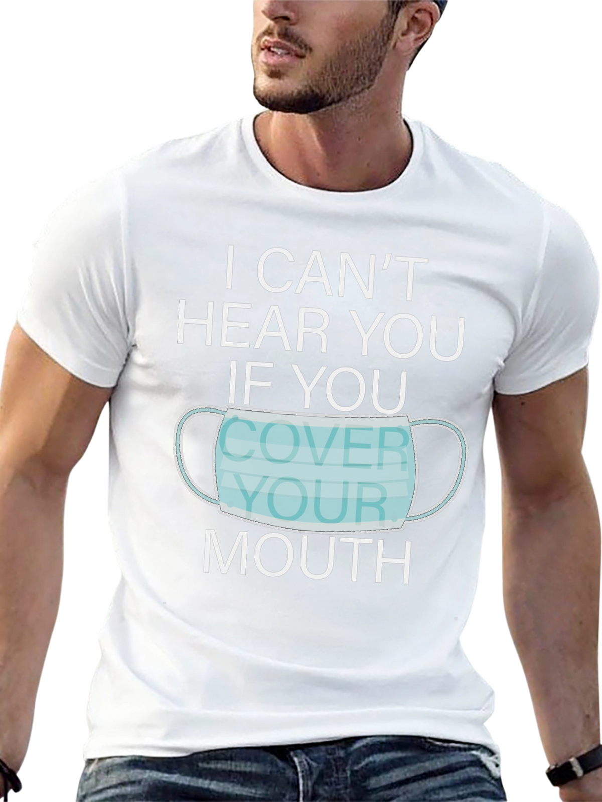 I Cant Hear You Face Mask Graphic T-Shirt