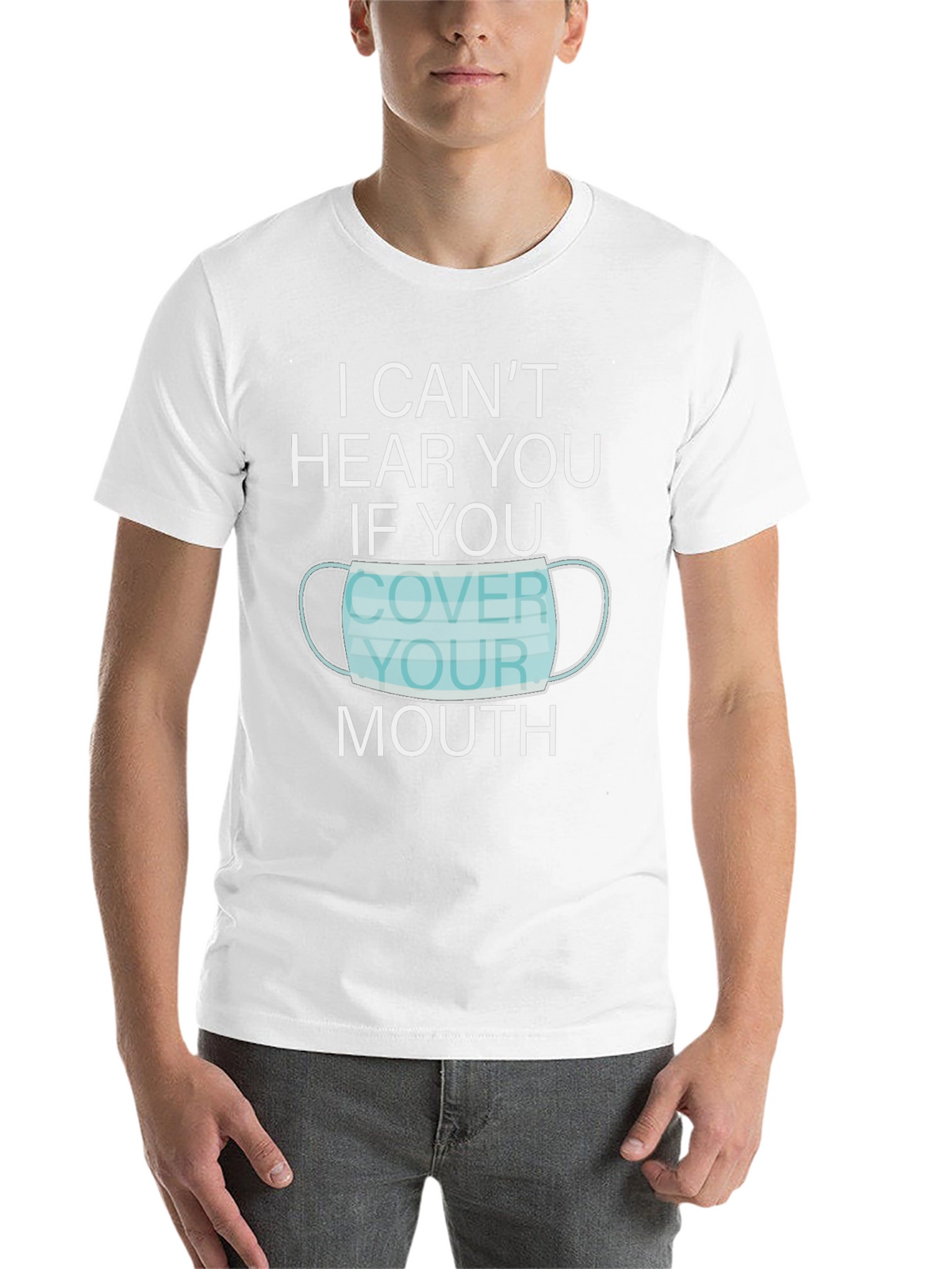 I Cant Hear You Face Mask Graphic T-Shirt