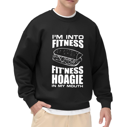 I'm Into Fitness Fit'ness Hoagie In My Mouth Funny Food Crewneck Sweatshirt