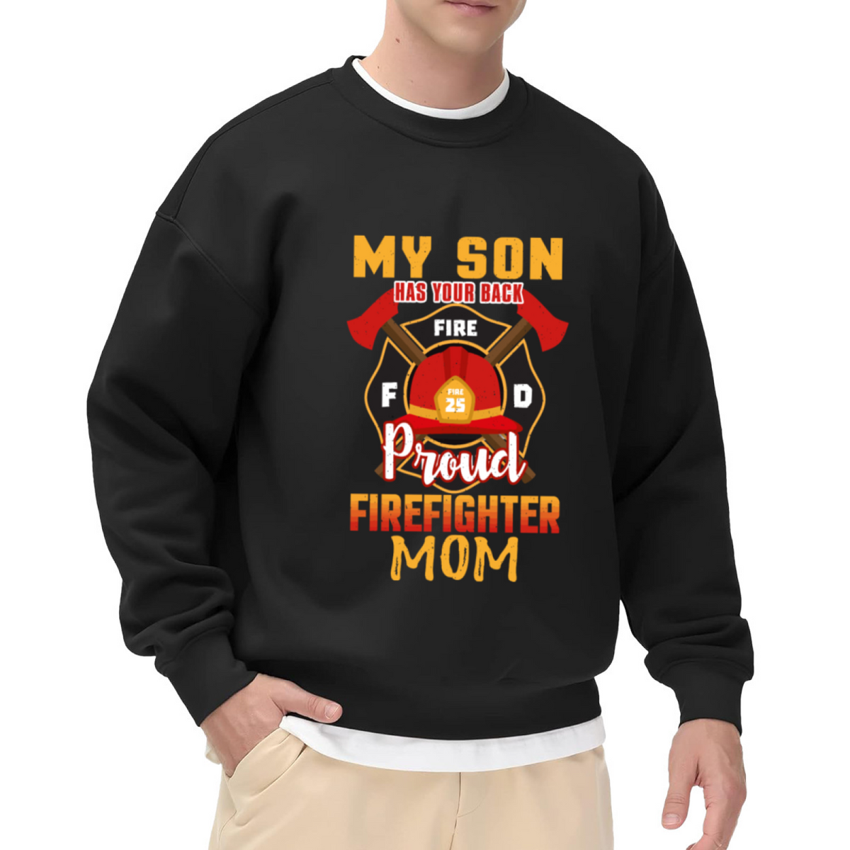 Proud Firefighter Mom My Son Has Your Back Crewneck Sweatshirt