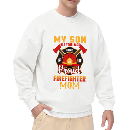 Proud Firefighter Mom My Son Has Your Back Crewneck Sweatshirt