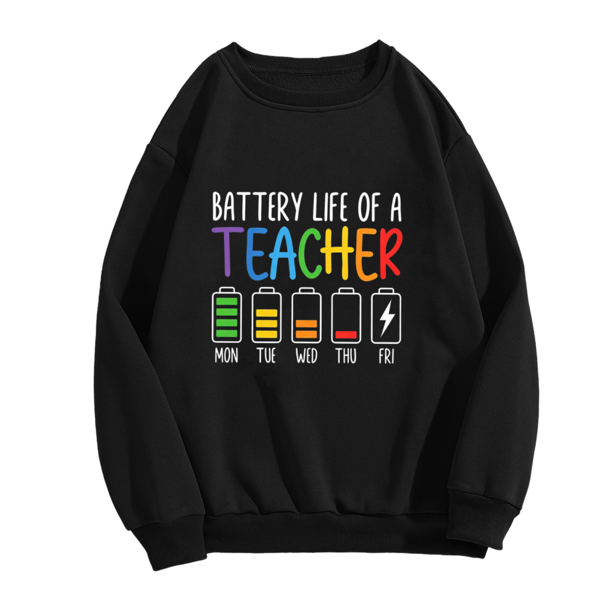 Funny Teacher Battery Life Weekly Mood Crewneck Sweatshirt