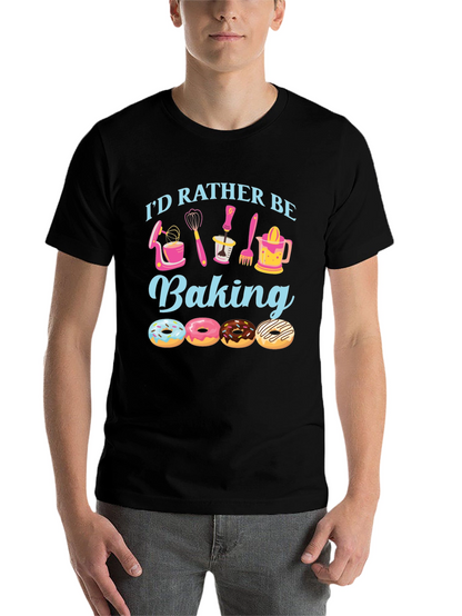 Id Rather Be Baking T-Shirt - Donut Lover Apparel