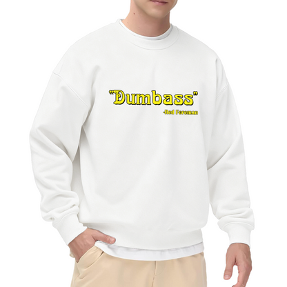 Dumbass Red Foreman That 70s Show Quote Crewneck Sweatshirt