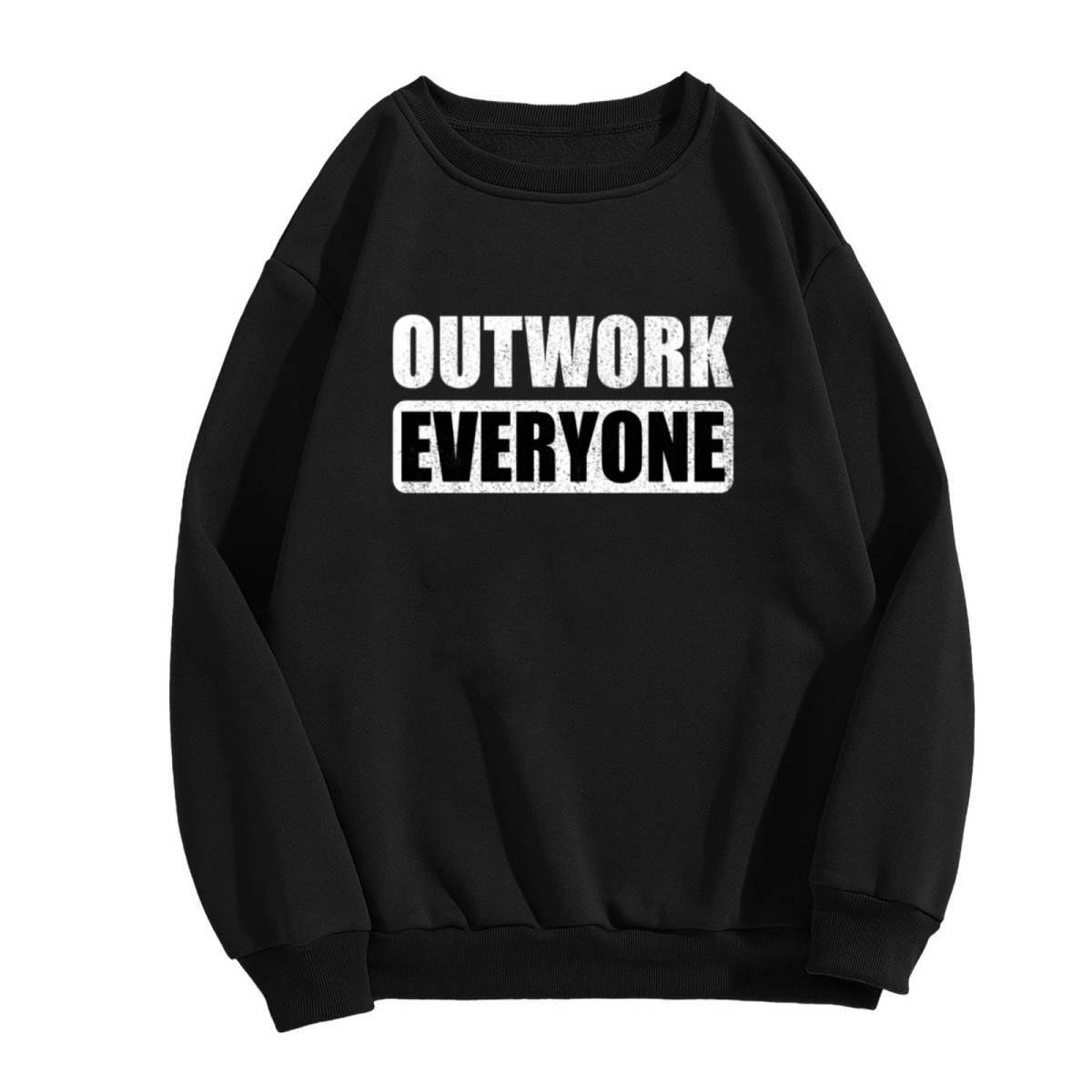 Outwork Everyone Motivational Quote Crewneck Sweatshirt Gym Workout Inspirational Pullover