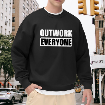 Outwork Everyone Motivational Quote Crewneck Sweatshirt Gym Workout Inspirational Pullover