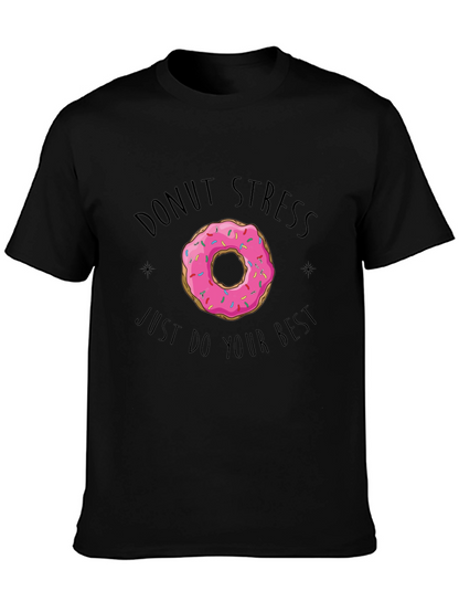 Donut Stress T-Shirt - Just Do Your Best