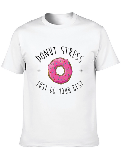 Donut Stress T-Shirt - Just Do Your Best