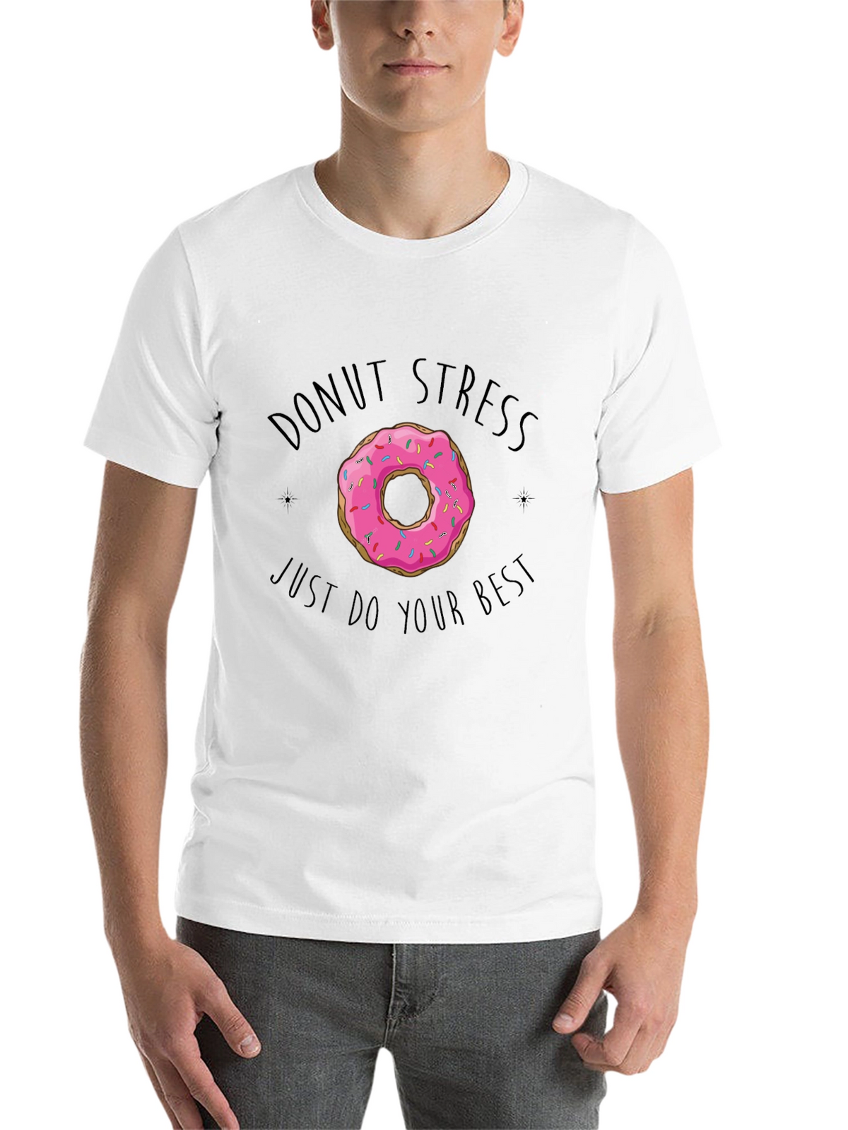 Donut Stress T-Shirt - Just Do Your Best