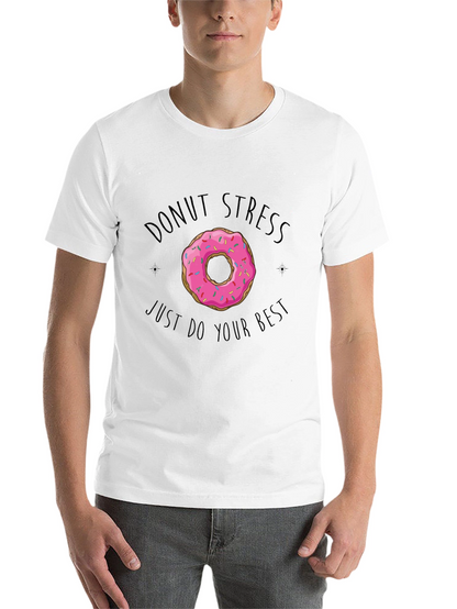 Donut Stress T-Shirt - Just Do Your Best