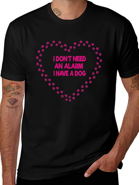 Dog Lover Tee - I Dont Need an Alarm Heart Print