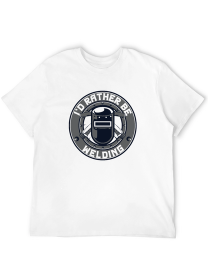 Id Rather Be Welding T-Shirt