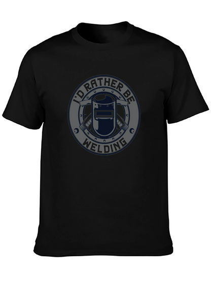 Id Rather Be Welding T-Shirt