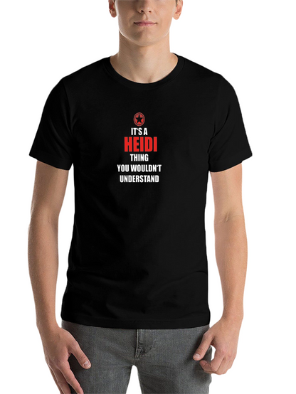 Its a Heidi Thing T-Shirt - Unisex Graphic Tee