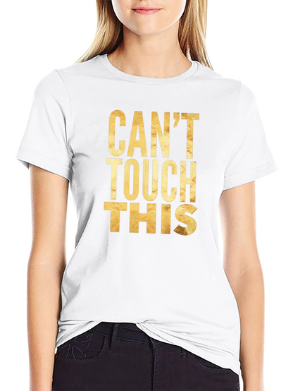 Cant Touch This Graphic Tee