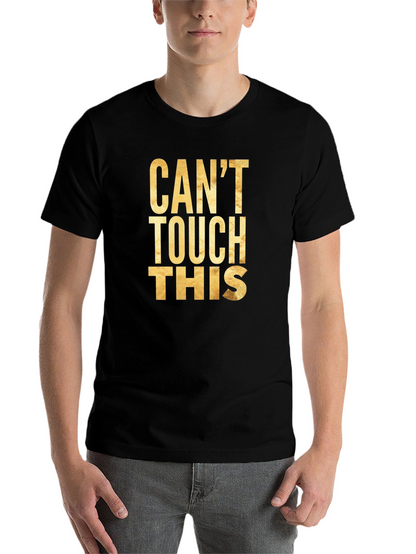 Cant Touch This Graphic Tee