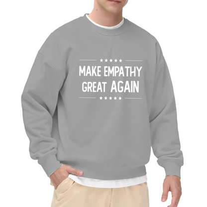 Make Empathy Great Again Star Vintage Text Sweatshirt