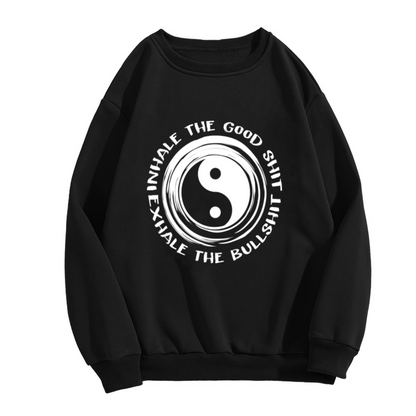 Inhale The Good Exhale The Bad Yin?Yang Slogan Crewneck Sweatshirt
