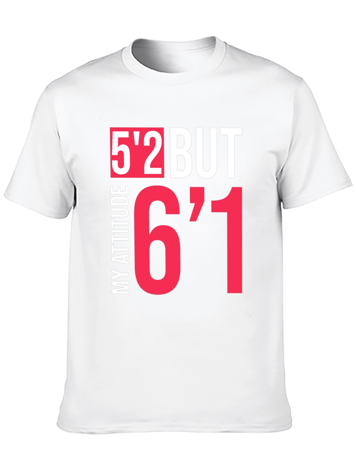 Humorous Height Attitude Graphic Tee