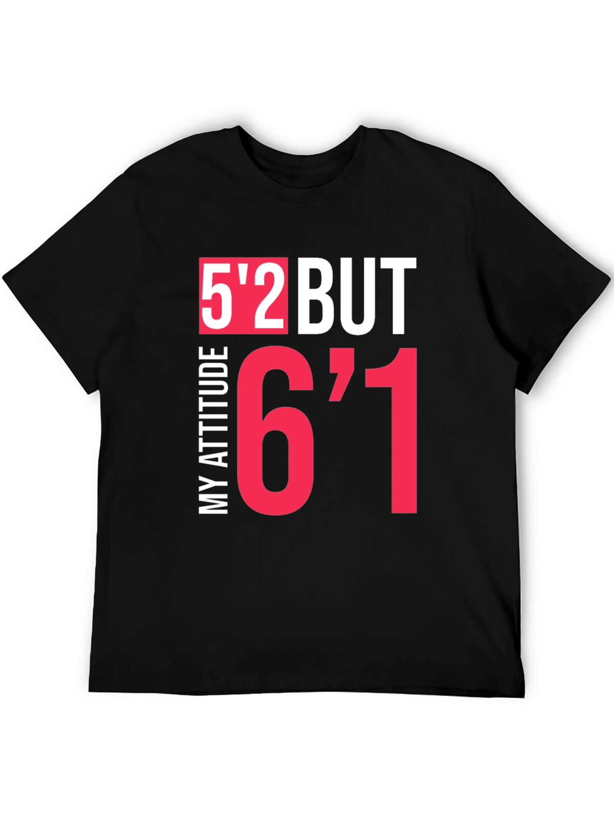 Humorous Height Attitude Graphic Tee