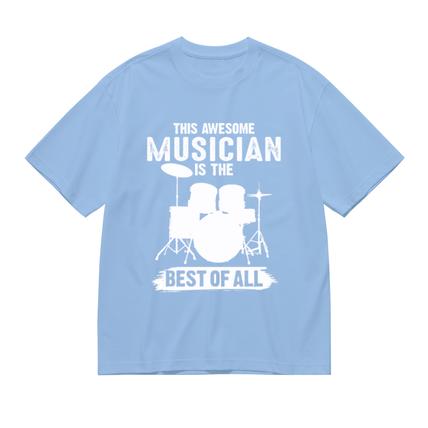 This Awesome Musician Is The Best Drummer T-Shirt