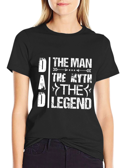 Dad The Man The Myth The Legend T-Shirt