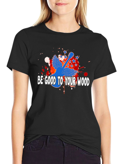 Be Good To Your Wood Guitar T-Shirt