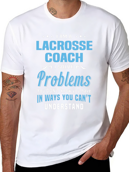Lacrosse Coach T-Shirt - Problem Solver Tee