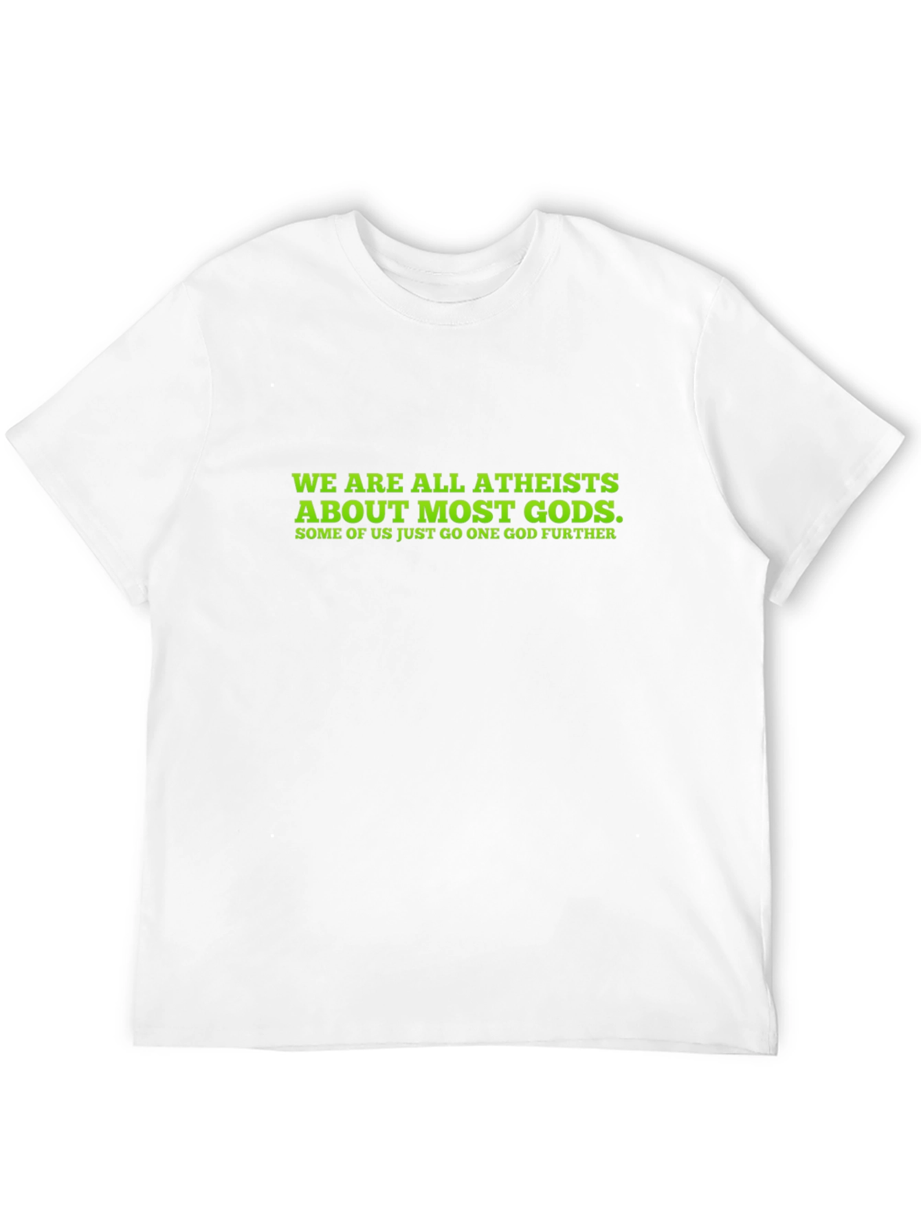 Atheist Humor T-Shirt - Funny Statement Tee