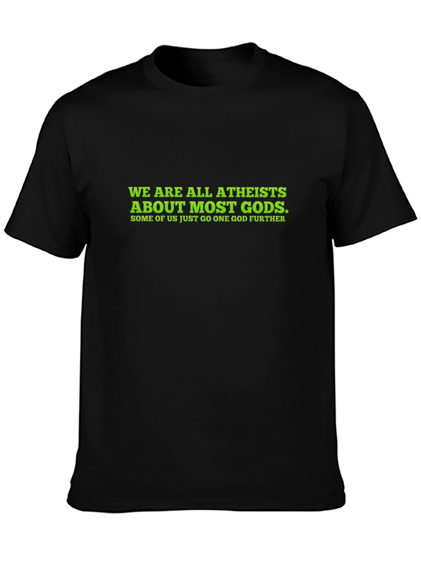 Atheist Humor T-Shirt - Funny Statement Tee