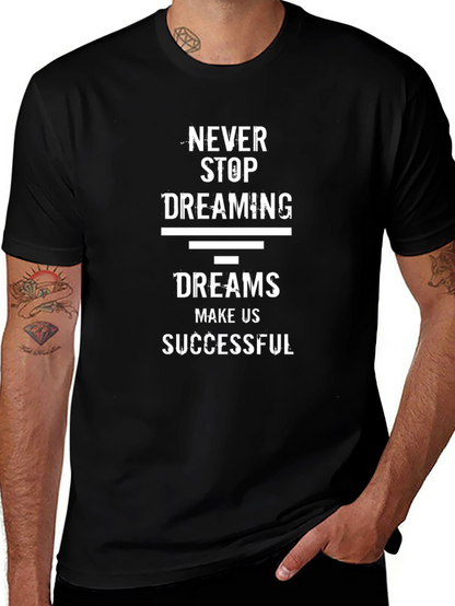 Inspirational Dreams T-Shirt - Never Stop Dreaming