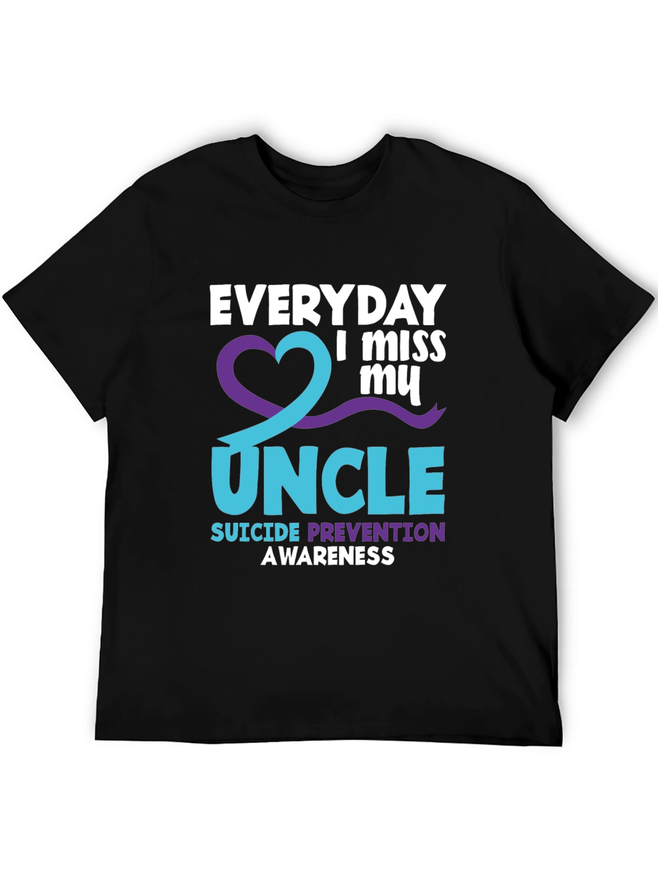 Everyday I Miss My Uncle Suicide Prevention Awareness T-Shirt